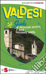 Valdesi d'Italia: Onesti, discreti, un po' scorbutici. E-book. Formato EPUB ebook