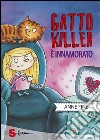 Gatto killer è innamorato. E-book. Formato Mobipocket ebook