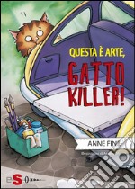 Questa è arte, gatto killer!. E-book. Formato EPUB ebook