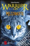 WARRIOR CATS. Mezzanotte: Seconda serie. E-book. Formato EPUB ebook di Erin Hunter