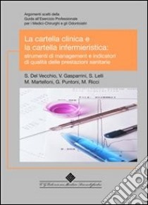 La cartella clinica e la cartella infermieristica. E-book. Formato PDF ebook di Simona Del Vecchio