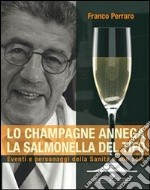 Lo champagne annega la salmonella del tifo. Eventi e personaggi della sanità e non solo. E-book. Formato PDF ebook