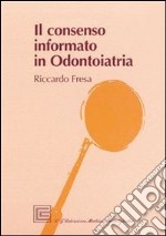 Il consenso informato in odontoiatria. E-book. Formato PDF