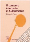 Il consenso informato in odontoiatria. E-book. Formato PDF ebook