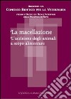 La macellazione. L'uccisione degli animali a scopo alimentare. E-book. Formato PDF ebook