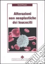 Alterazioni non neoplastiche dei leucociti
