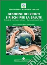 Gestione dei rifiuti e rischio per la salute. Strategie di prevenzione primaria e di promozione della salute. E-book. Formato PDF ebook