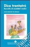 Dica trentatré. Raccolta di aneddoti medici. E-book. Formato PDF ebook