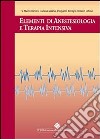 Elementi di anestesiologia e terapia intensiva. E-book. Formato PDF ebook