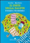 Il costo della salute. Un'introduzione all'economia sanitaria. E-book. Formato PDF ebook