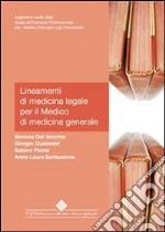 Lineamenti di medicina legale per il medico di medicina generale. E-book. Formato PDF ebook