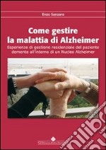 Come gestire la malattia di Alzheimer. Emergenze di gestione residenziale del paziente demente all'interno di un nucleo Alzheimer. E-book. Formato PDF