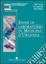 Esami di laboratorio in medicina d'urgenza. E-book. Formato PDF ebook