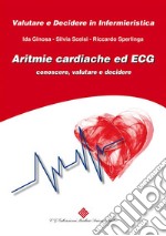 Aritmie cardiache ed ECG. Conoscere, valutare e decidere. E-book. Formato PDF