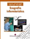 Ecografia infermieristica. E-book. Formato PDF ebook