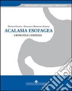 Acalasia esofagea. Criticità e certezze. E-book. Formato PDF ebook