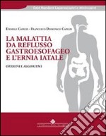 La malattia da reflusso gastroesofageo e l'ernia iatale. Opzioni e algoritmi. E-book. Formato PDF ebook