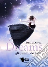 Dreams - gli uomini del hsien. E-book. Formato Mobipocket ebook di Emilia Denaro