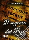 Il segreto dei re. E-book. Formato EPUB ebook di Andrea Visentin