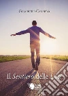 Il sentiero delle luci. E-book. Formato EPUB ebook di Giampiero Calabrò