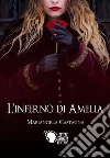 L'inferno di Amelia. E-book. Formato EPUB ebook di Mariangela Castagna