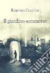 Il Giardino Sommerso. E-book. Formato EPUB ebook
