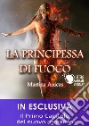 La principessa di fuoco. E-book. Formato EPUB ebook di Martina Anicas
