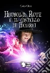 Haunold, Rote e il castello di Hexerei. E-book. Formato EPUB ebook di Carla Oreti