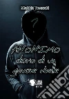 Anonimo-Diario di un giovane ribelle. E-book. Formato EPUB ebook di Mattia Fossati