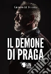 Il demone di Praga. E-book. Formato EPUB ebook di Giuseppe M. Todaro