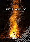 I Fabbri degli Dei. E-book. Formato EPUB ebook di Marco Gerri