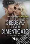 Credevo di averti dimenticato - The breath trilogy 2. E-book. Formato EPUB ebook di Lucia Tommasi