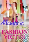 Memorie di una Fashion Victim. E-book. Formato EPUB ebook di Eleonora Pantano
