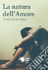 La natura dell'amore. E-book. Formato EPUB ebook di Daniela Nutini
