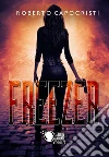 Freezer. E-book. Formato EPUB ebook di Roberto Capocristi
