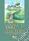 Anne di Tetti Verdi - versione integrale e annotata. E-book. Formato EPUB ebook di Lucy Maud Montgomery