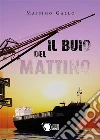 Il buoi del mattino. E-book. Formato EPUB ebook di Massimo Gallo