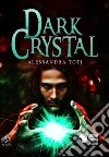 Dark Crystal. E-book. Formato EPUB ebook di Alessandra Toti