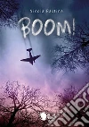 Boom!. E-book. Formato EPUB ebook di Nicola Pastina