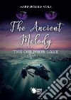 The Ancient Melody - The Oblivion Lake. E-book. Formato EPUB ebook di Maria Rosaria Scala