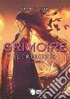 Grimoire. Il Preludio. Volume 4. E-book. Formato EPUB ebook di Francis Reed