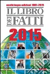 Il libro dei fatti 2015. E-book. Formato EPUB ebook