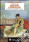 Erotismo e spiritualità: Introduzione alla liberazione attraverso il piacere. E-book. Formato EPUB ebook di Claudio Marucchi