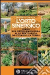L' orto sinergico. Guida per ortolani in erba alla risoperta dei doni della terra. E-book. Formato PDF ebook di Marina Ferrara