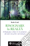Risognare la Realtà: HO’Oponopono e Huna: la via sciamanica per essere sani, felici e autorealizzati. E-book. Formato EPUB ebook di Dario Canil