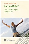 Karuna Reiki®: Guida alle guarigioni energetiche. E-book. Formato PDF ebook