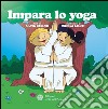 Impara lo yoga. E-book. Formato PDF ebook