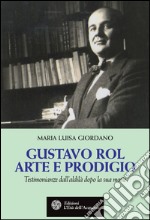 Gustavo Rol. Arte e prodigio. E-book. Formato EPUB ebook