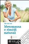 Menopausa e rimedi naturali. E-book. Formato PDF ebook di Silvia Rollone