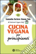 Cucina vegana per principianti. E-book. Formato EPUB ebook